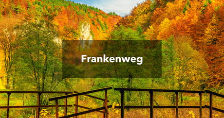 Frankenweg: Ein Wanderparadies zwischen Geschichte und Natur